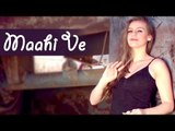 Maahi Ve - Official Full Video || Rustam Mirza Feat. Gagan Kokri || Latest Punjabi Songs 2015