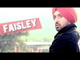 Faisley - Latest New Punjabi Sad Songs - Diljit Dosanjh - Surveen Chawla || Punjabi Songs 2015