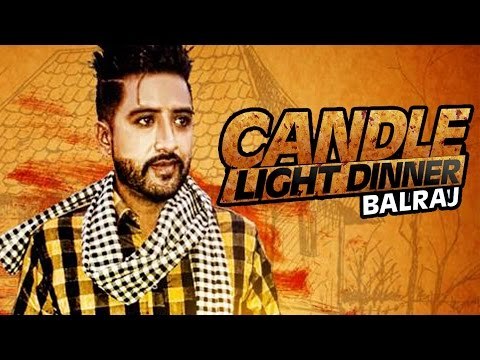New Punjabi Songs 2016 ● Candle Light Dinner ● Balraj ● Beat Minister ● Lokdhun Punjabi