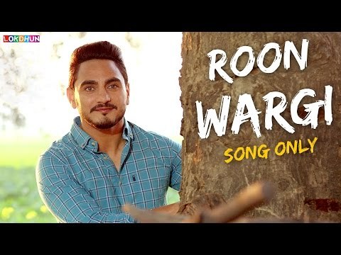Roon Wargi - Kulwinder Billa (Song Only) | Full Song | Latest Punjabi Song 2017