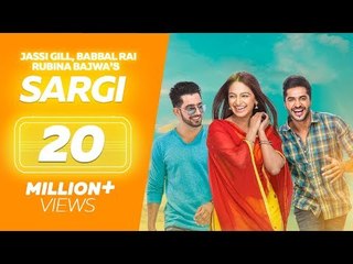 Sargi (Full Movie) - Jassi Gill, Babbal Rai, Rubina Bajwa | Punjabi Film | Latest Punjabi Movie 2017
