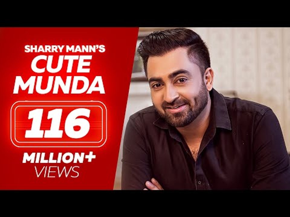 Cute Munda - Sharry Mann (Full Video Song) | Parmish Verma | Punjabi Songs 2017 | Lokdhun Punjabi