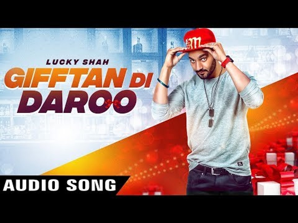 Gifftan Di Daroo (Audio Song) | Lucky Shah | New Punjabi Songs 2017 | Lokdhun Punjabi