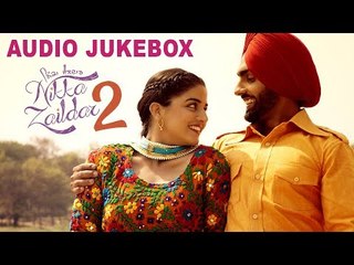 Nikka Zaildar 2 || Audio Jukebox || Latest Punjabi Song 2017 || Lokdhun Punjabi