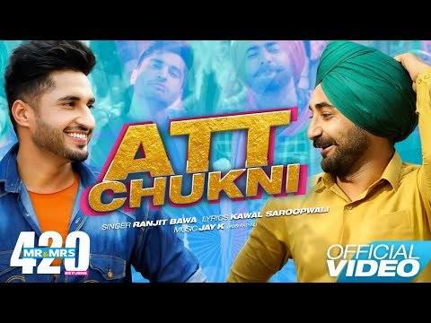 Att Chukni - Jassie Gill , Ranjit Bawa || Mr & Mrs 420 Returns || New Songs 2018 || Lokdhun Punjabi