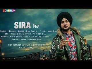SIRA - Charan ( Full Song ) || Laddi Gill || Gill Raunta || Latest Punjabi  2018