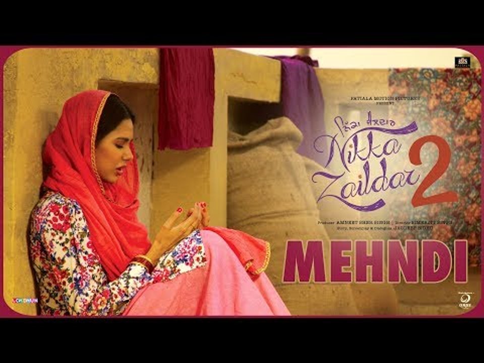 MEHANDI | Nikka Zaildar 2 | Veet Baljit, Sonam Bajwa, Ammy Virk | Latest Punjabi Song 2017