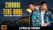 Zindagi Tere Naal - KHAN SAAB ( Lyrical ) || Punjabi Sad Songs || Pav Dharia