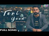 Teri Yaad- Vishal Jangral | New Punjabi Songs 2018 | Full Video | Latest Punjabi Song 2018 | Lokdhun