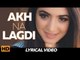 Akh Na Lagdi (Lyrical Video) | Sajjan Adeeb | Priyanka | New Punjabi Songs 2018 | Lokdhun Punjabi