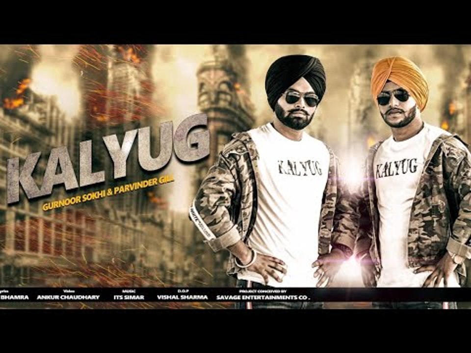 Kalyug - Gurnoor Sokhi, Parvinder Gill | New Punjabi Songs 2018 | Full Video | Latest Punjabi Song