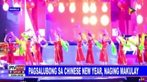 Pagsalubong sa Chinese New Year, naging makulay