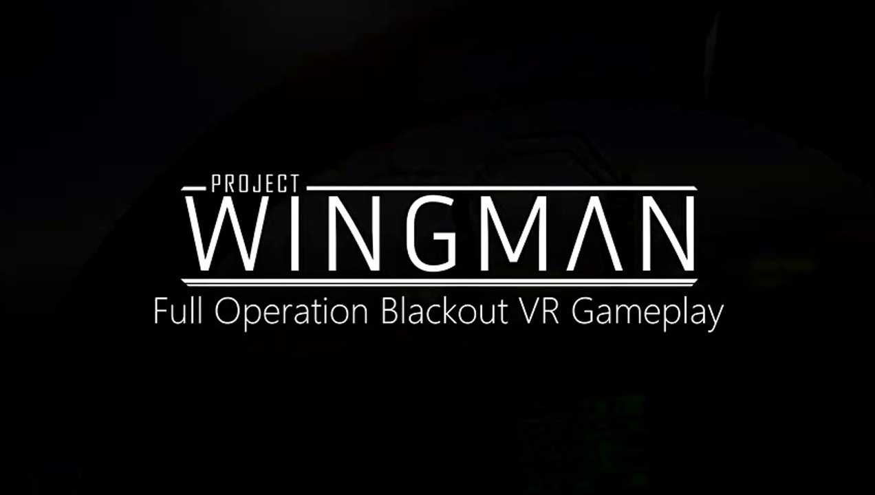 Project Wingman - Operation Blackout (gameplay VR)