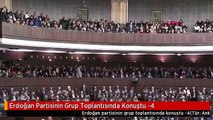 Erdoğan Partisinin Grup Toplantısında Konuştu -4