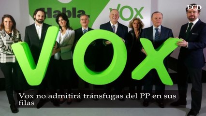 Vox no admitirá tránsfugas del PP en sus filas