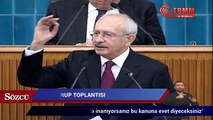 Kılıçdaroğlu: 'Allah'a inanıyorsanı bu kanuna evet diyeceksiniz'