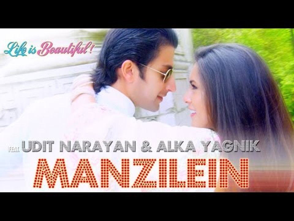 Manzilein Full Video Song | Life is Beautiful 2014 Movie | Udit Narayan | Alka Yagnik