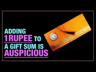 Adding One Rupee To A Gift Sum Is Auspicious | Artha