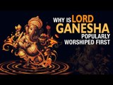 Ganesh Chaturthi 2017 | Why Is Lord Ganesha Popularly Worshiped First | Artha