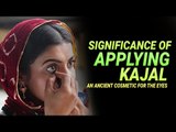 Significance of Applying Kajal | An Ancient Cosmetic for the Eyes | ARTHA