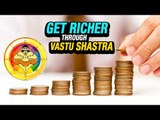 Get Richer Through Vastu Shastra | ARTHA | AMAZING FACTS