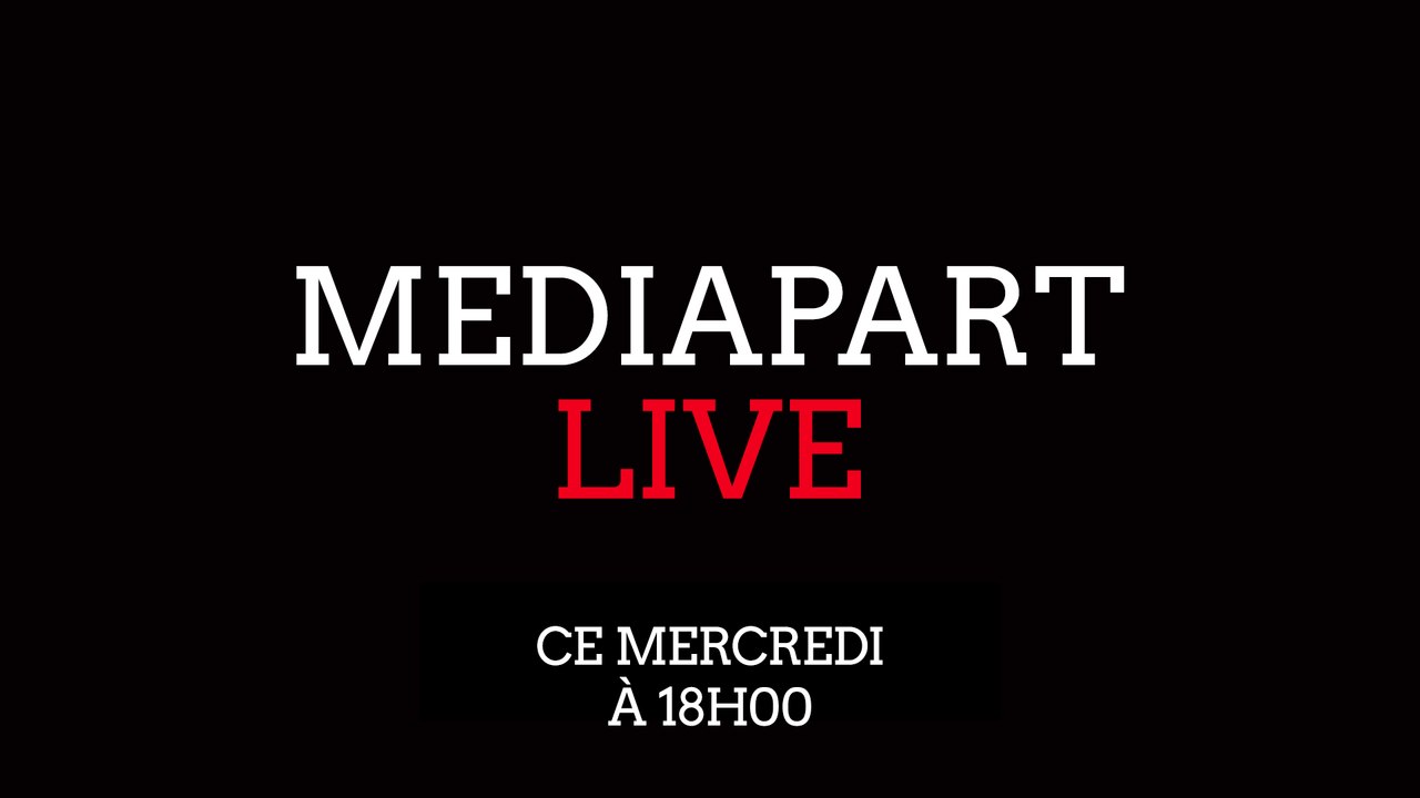 MediapartLive : assaut sur nos libertés