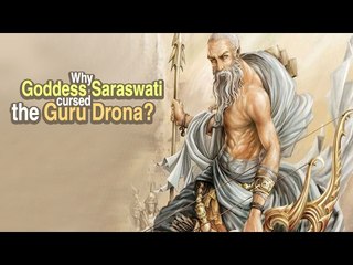 Why Goddess Saraswati cursed the Guru Drona | ARTHA | AMAZING FACTS