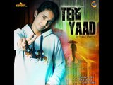 Teri Yaad Naa Aave | Nakul Sharma Song | Punjabi Songs 2015 Latest Hit |