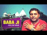 New Punjabi Devotional Songs Baba Ji | Sung By Gulzar Mahi | Punjabi Video Songs