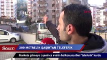 Markete gitmeye üşenince evden teleferik sistemi kurdu