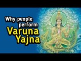 Why people perform Varuna Yajna | ARTHA | AMAZING FACTS