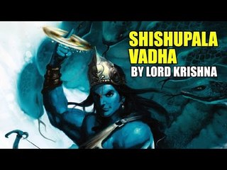 Shishupala Vadha by Lord Krishna | Artha | AMAZING FACTS | Krishna Janmashtami 2018