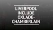 Oxlade-Chamberlain included in Liverpool Champions League squad