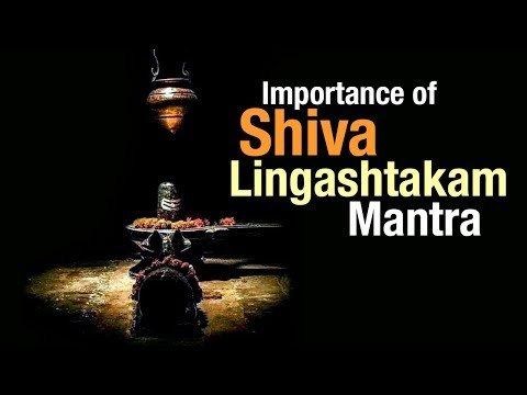 Importance of Shiva Lingashtakam Mantra | Artha | AMAZING FACTS