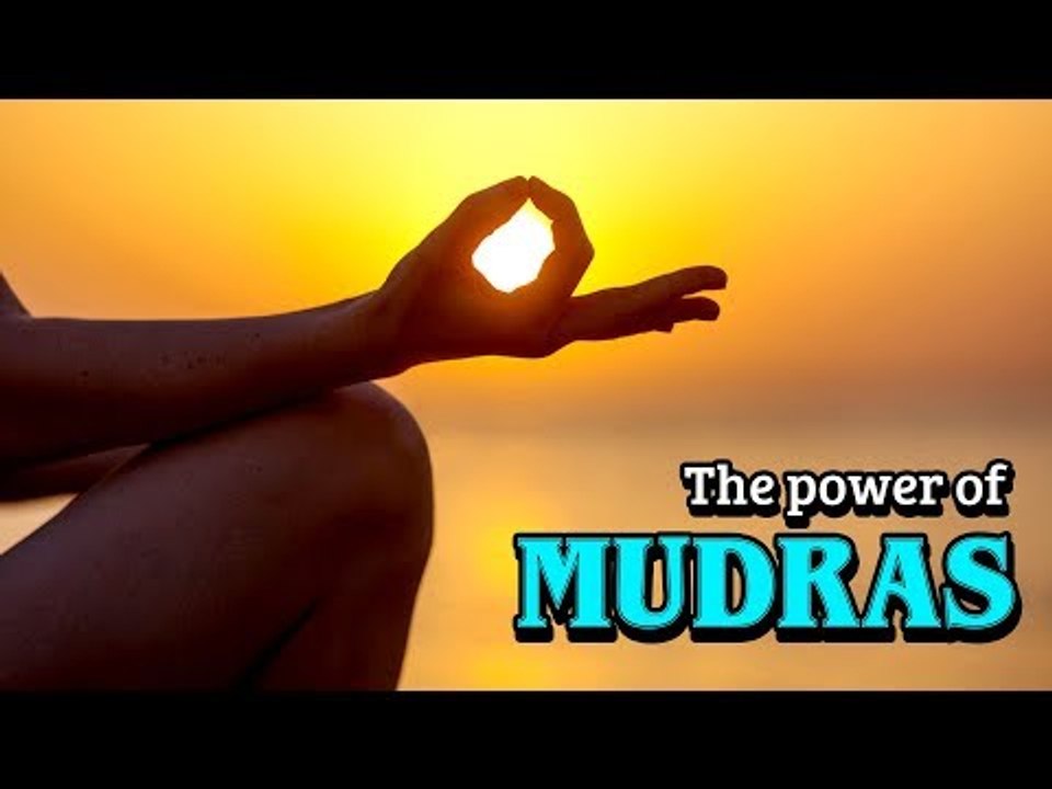 The Power of Mudras | Benefits Of Mudras | Artha
