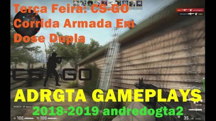 CS-GO - Corrida Armada Em Dose Dupla
