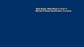 Best ebook  What Wood is That? A Manual of Wood Identification Complete