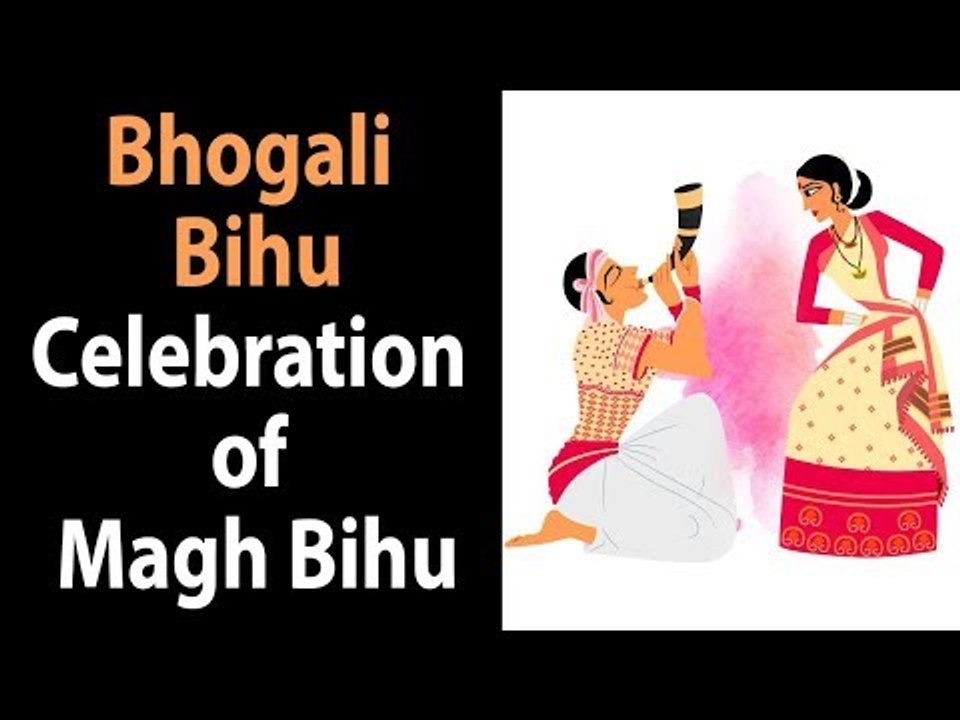 Bhogali Bihu - Celebration of Magh Bihu | Assamees traditional festival | Artha - Amazing Facts