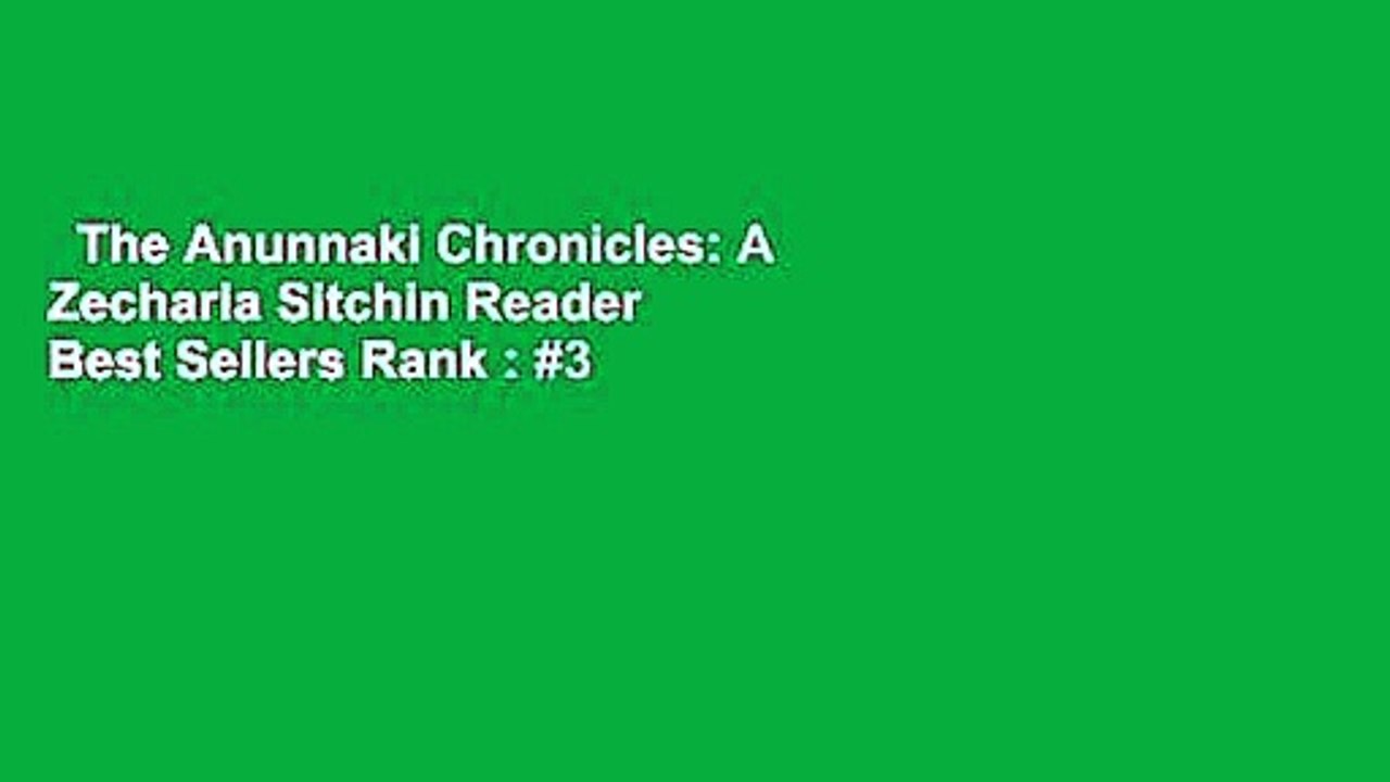 The Anunnaki Chronicles: A Zecharia Sitchin Reader  Best Sellers Rank : #3