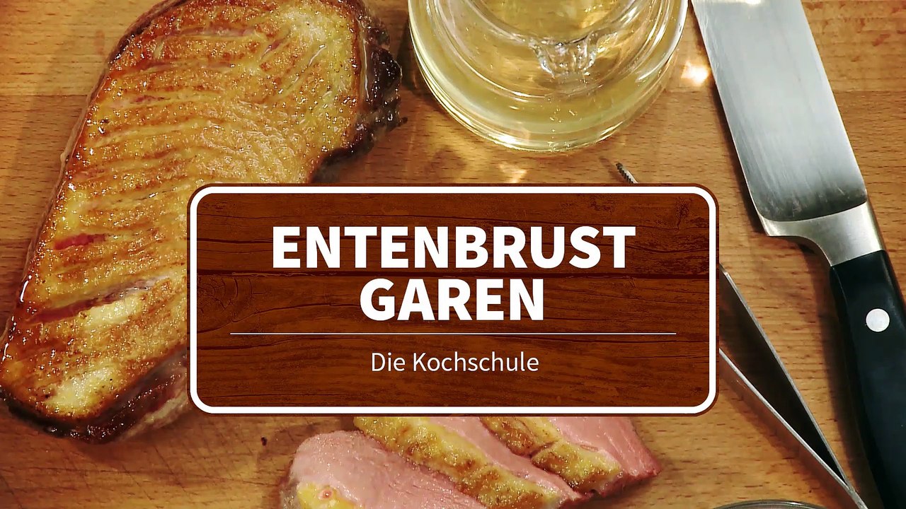 Die Kochschule - Entenbrust knusprig garen