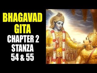 Bhagavad Gita Chapter 2 - Stanza 54 & 55 | Bhagavad Gita Gyan by Lord Krishna | Artha