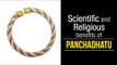 Scientific and Religious benefits of Panchadhatu | Importance of Panchdhatu | Artha- Amazing Facts