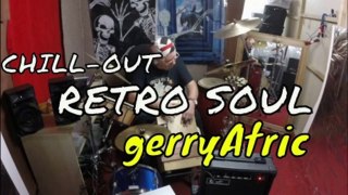 GERRY ATRIC PLAYS CAJON/HAND PERCUSSION TO CHILL OUT RETRO SOUL MUSIC