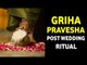 Griha Pravesha - Post wedding ritual | Wedding season in India | Hindu wedding rituals