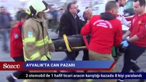 Ayvalık'ta 3 aracın karıştığı kazada 8 kişi yaralandı