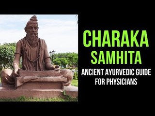 Charaka Samhita - An Ancient Medical Guide by the First Ayurvedic Physician | Artha - Amazing Facts