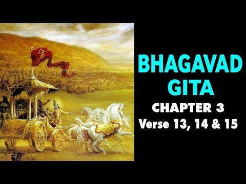 Bhagavad Gita Chapter 3 Verse 13, 14 & 15 | Geeta Gyan by Lord Krishna | Artha