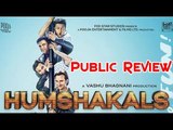 Humshakals - Public Review