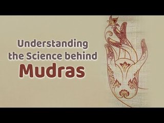 Understanding the Science behind Mudras | Artha