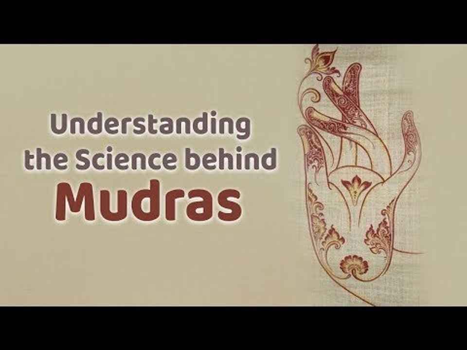 Understanding the Science behind Mudras | Artha
